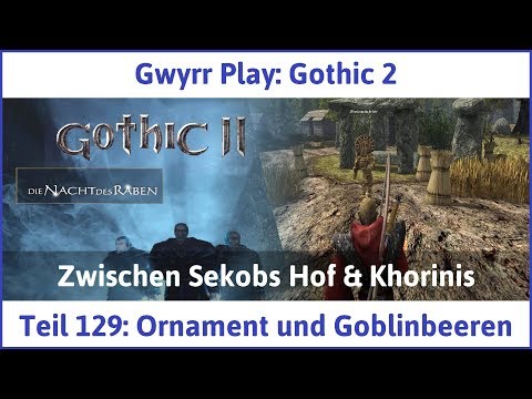 Gothic 2 Teil 129: Ornament und Goblinbeeren - Let's Play|Deutsch
