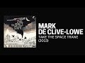 [2013] Mark de Clive-Lowe - Take the Space Trane [Full Album]