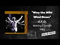 U.F.O. - Way the Wild Wind Blows