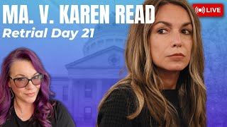 LIVE TRIAL Analysis | Karen Read Retrial Day 21 - Is the Commonwealth almost done?