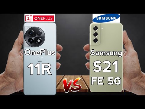 OnePlus 11R Vs Samsung S21 FE || Full Comparison