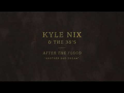 Another Bad Dream - Kyle Nix & The 38's