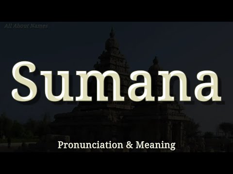 Sumana - Pronunciation and Meaning