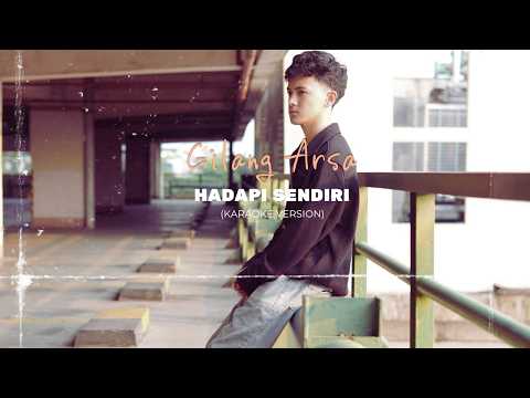 Gilang Arsa - Hadapi Sendiri (Karaoke Version)