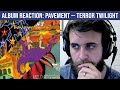ALBUM REACTION: Pavement — Terror Twilight, Watery Domestic, and Pacific Trim