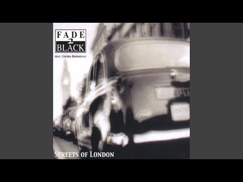 Streets Of London (Black Fade Mix)