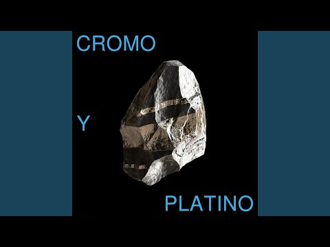 Cromo y Platino