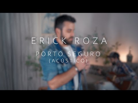 Erick Roza - Porto Seguro (Acústico) - CLIPE OFICIAL