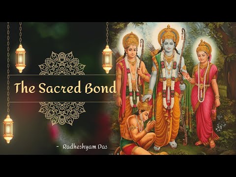 Sacred Bond Part - 1  Selfless Relations & Opting for Character over Competence | Radheshyam Das