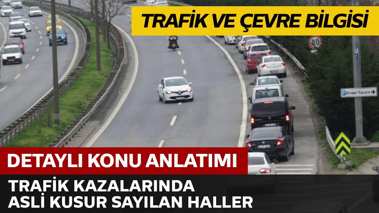 Trafik Kazalarında Asli Kusur Sayılan Haller