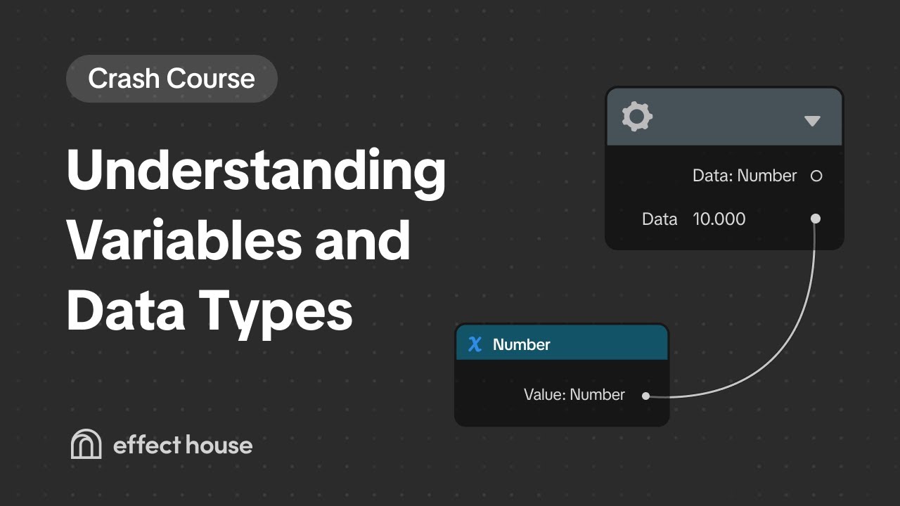 Visual Scripting Crash Course | 3. Understanding Variables and Data Types