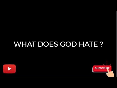 6 Things the LORD Hates, 7 are an Abomination Unto Him