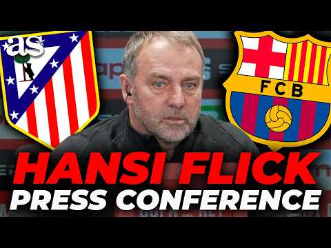 HANSI FLICK FULL PRE-MATCH PRESS CONFERENCE ahead of ATLETICO MADRID vs. FC BARCELONA | COPA DEL REY