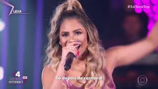 LEXA CANTA "SÓ DEPOIS DO CARNAVAL" | SÓ TOCA TOP
