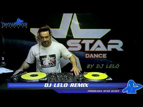 DJ Lelo Remix / DJ Wagner Santos - Programa Star Dance- 13.09.2022