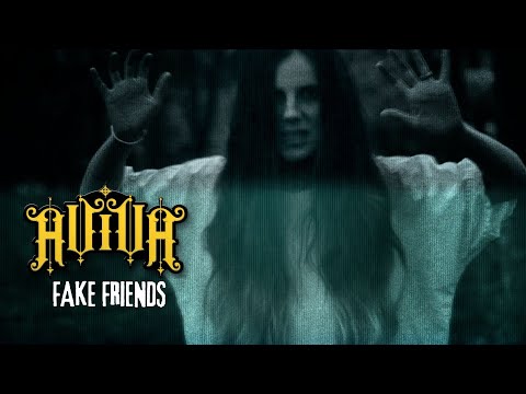 AViVA - FAKE FRIENDS (Official video)