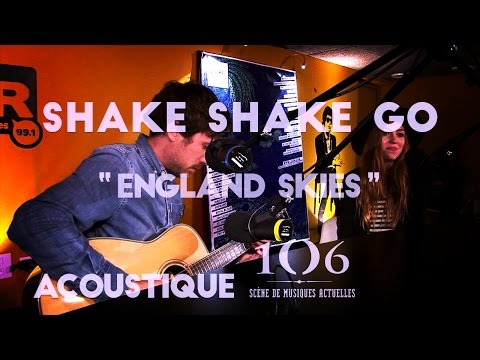 Shake Shake Go - England Skies (acoustique Radio Lomax)