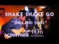 Shake Shake Go - England Skies (acoustique ...