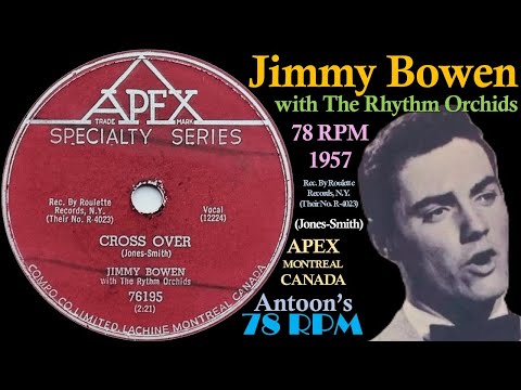 Jimmy Bowen | Cross Over | Apex 78 rpm | 1957 Canada