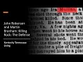 John Roberson and Martin Branham: Killing Rock: The Defense