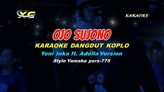 Download lagu Yeni Inka ft. Adella - Ojo Sujono KARAOKE (YAMAHA PSR - S 775) mp3 Download lagu Yeni Inka ft. Adella - Ojo Sujono KARAOKE (YAMAHA PSR - S 775) mp3