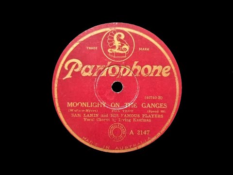 Moonlight On The Ganges (Wallace, Myers) - Played by Sam Lanin and His Famous Players
