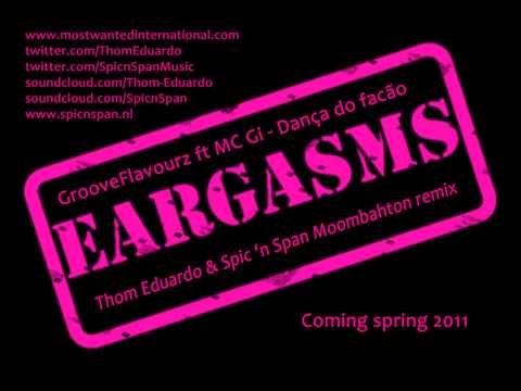 GrooveFlavourz ft MC Gi - Dança do facão (Thom Eduardo & Spic 'n Span Moombahton remix)