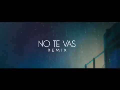 No te vas Remix - Nacho Wisin Noriel
