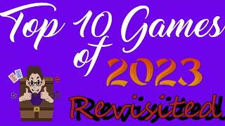 Top 10 Games of 2023 {Revisited}
