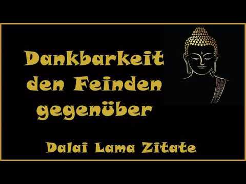 Zur Inspiration: Dankbarkeit den Feinden gegenüber - Zitate vom Dalai Lama