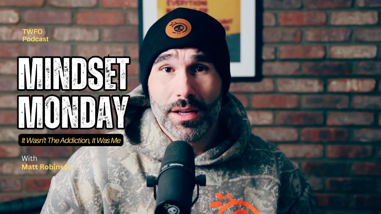 Mindset Monday: It Wasn't The Addiction, It Was Me