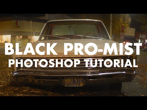 Black Pro-Mist Photoshop Tutorial | An Easy and More Accurate Simulation