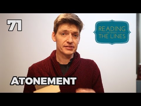 Reading Between the Lines 71 - Atonement