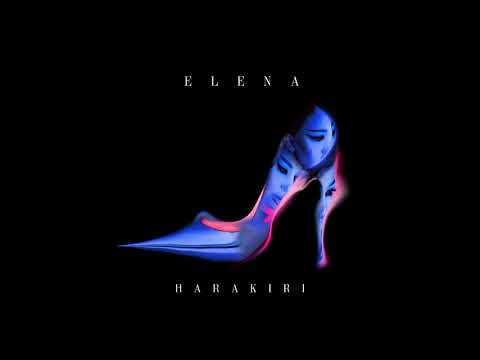 ELENA - HARAKIRI - (OFFICIAL AUDIO)