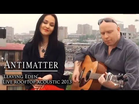Antimatter - Leaving Eden Live Rooftop Acoustic