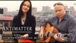 Antimatter - Leaving Eden Live Rooftop Acoustic