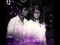 Mayakkam Enna Soul Touching Song Whatsapp Status