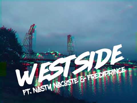 Westside ft. Nasty Nacoste & FrediPrince