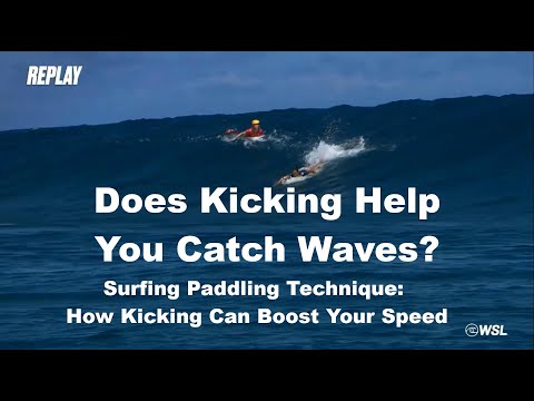 Does Kicking Help You Catch Waves? | Surf Paddling Technique: How Kicking Can Boost Your Speed