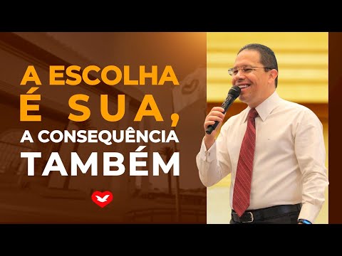 A escolha é sua! A consequência também. | Bispo Jadson Santos