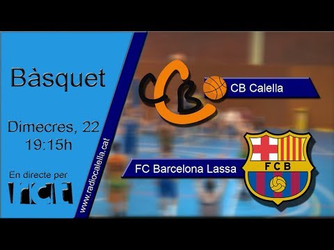 [La Banqueta] [Transmissió esportiva] BÀSQUET: CB Calella - FC Barcelona Lassa