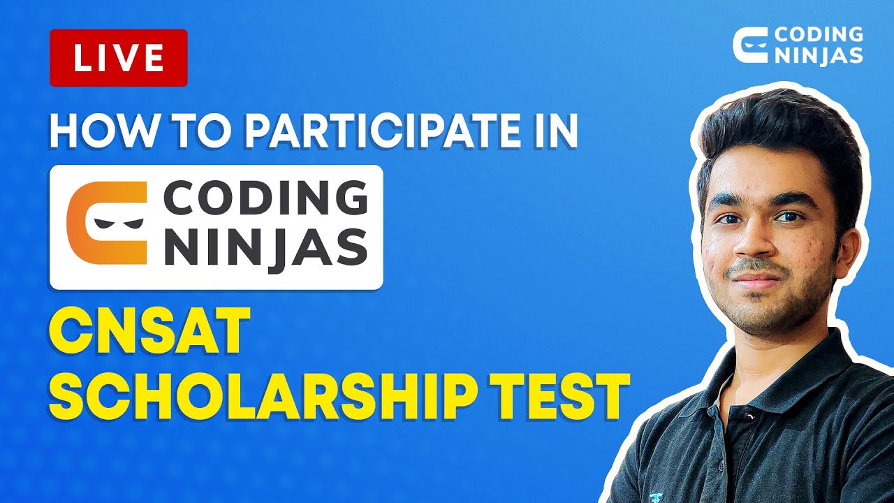 CNSAT SCHOLARSHIP Test By Coding Ninjas | How To Participate & Win Upto 100% Scholarship On Courses
