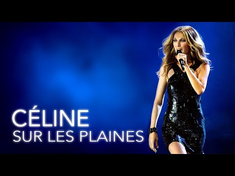 Celine Dion ⎮ Sur les plaines ⎮2008 (full show + backstage)