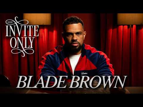 Blade Brown - INVITE ONLY