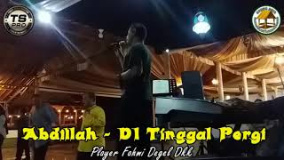 Download lagu Di Tinggal Pergi Cover by Abdillah Alatas mp3 Download lagu Di Tinggal Pergi Cover by Abdillah Alatas mp3