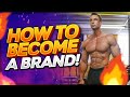 How to Become a Brand!