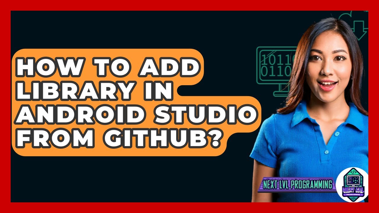 How To Add Library In Android Studio From GitHub? - Next LVL Programming