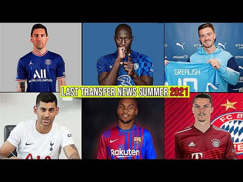 LAST TRANSFER NEWS SUMMER 2021 | FT. MESSI, LUKAKU, GREALISH, ROMERO, SANCHES, SABITZER | #5