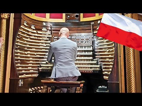 Fantasia on the Polish Anthem on the world's largest organ - Dr Michał Szostak, improvisation