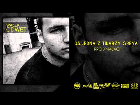 WAŁEK - JEDNA Z TWARZY GREYA (MUZ.MAŁACH)